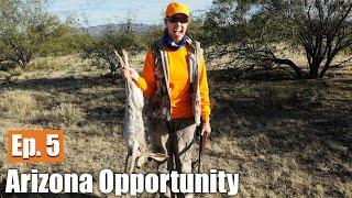 HUNTING SMALL GAME: Arizona Opportunity Hunt (Ep. 5)