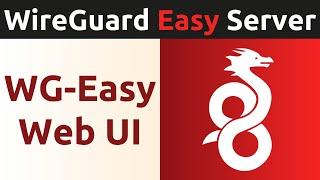 How To Make A WireGuard Easy (wg-easy) VPN Server With Web-Based Admin UI On An Ubuntu Linux VPS