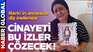 Narin'in Annesine Diş İncelemesi! Cinayeti Bu İzler Çözecek