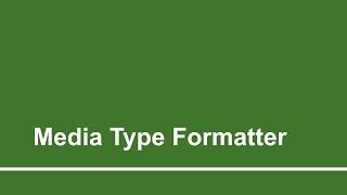 Media Type Formatters  | Part - 11 | Learn ASP.Net Web API 2 for Absolute Beginner