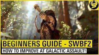 BATTLEFRONT 2 - Beginners Guide to Galactic Assault!