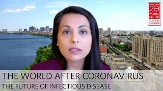 The World After Coronavirus: The Future of Infectious Disease | Nahid Bhadelia