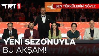 Sen Türkülerini Söyle Yeni Sezonuyla Bu Akşam TRT 1'de!