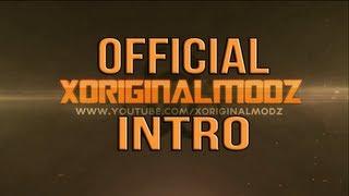 [HD] xOriginalModz Official Intro + Download!