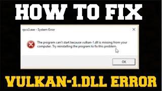 HOW TO FIX RPCS3 ERROR VULKAN-1.DLL QUICK FIX GUIDE (RPCS3 VULKAN-1.DLL MISSING) (FATAL ERROR FIX)