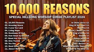 10,000 Reasons, Amazing Grace,... Special Hillsong Worship Songs Playlist 2024 - Lyrics