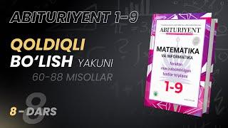 Qoldiqli bo‘lish davomi | Abituriyent 1-9 Kitobidan | 8-dars