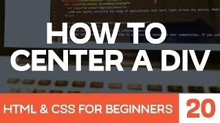 HTML & CSS for Beginners Part 20: How to center a div