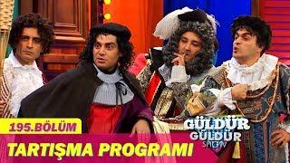 Güldür Güldür Show 195.Bölüm - Tartışma Programı