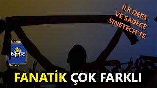 FANATİĞİ OLABİLİRİZ! İLK DEFA VE SADECE SINETECH'TE  EN İYİLER ARASINA GİRME POTANSİYELİ VAR 