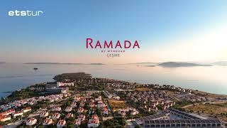 Ramada By Wyndham Çeşme - Etstur