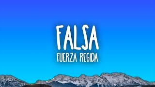 Fuerza Regida - Falsa