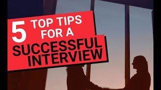 5 tips for a successful interview