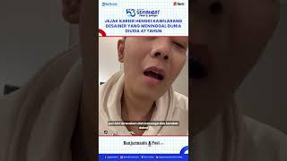 Jejak Karier Hengki Kawilarang, Desainer Langganan Artis yang Meninggal di Usia 47 Tahun