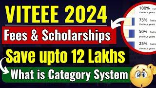 VIT Vellore Fees & Scholarships : VITEEE 2024 How to reduce VIT Vellore Fees? VIT Vategory-1 CSE