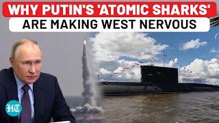 Putin's 'Atomic Sharks' Making West Nervous? World's Largest Nuclear Submarine | Akula | Russia