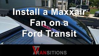 Install a Maxxair Fan on a Ford Transit