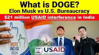 What is DOGE | $21 million USAID interference in India | Elon Musk vs U.S. Bureaucracy