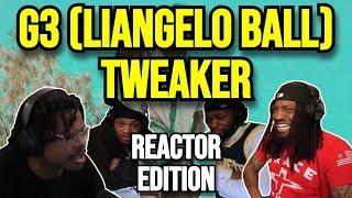 G3 (LiAngelo Ball) - Tweaker - REACTION MASHUP