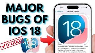 Major Bugs Of iOS 18 - How To Fix Them