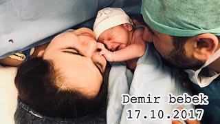 DOĞUM HİKAYESİ / DEMİR BEBEK / 17.10.2017