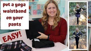 How to put a yoga waistband on your pants - Easy!