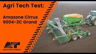  Agri Tech test: Amazone Cirrus 9004-2C Grand