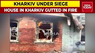 Kharkiv Under Siege: House In Kharkiv Gutted In Fire | Russia-Ukraine War | Ground Report | Breaking