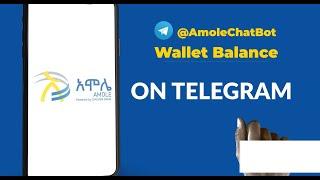 How to check your Amole wallet balance on Telegram @AmoleChatBot / https://t.me/AmoleChatBot