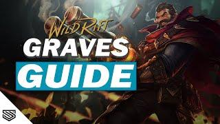 THE ULTIMATE GRAVES GUIDE -  BUILD, ABILITIES, TIPS & TRICKS and MORE! - Wild Rift Guides