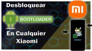 Como Desbloquear Bootloader De TODOS Los Xiaomi - Abrir Bootloader En CUALQUIER Xiaomi Facil