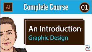 01 - Introduction to Graphic Design | Graphic Design Tutorial in Hindi  | PCSalt