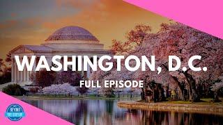 WASHINGTON DC - Full Episode