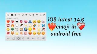 Ios 14.6 emoji in android free (NO ROOT) | Best app to convert android emojis into ios emoji