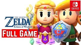 The Legend of Zelda: Echoes of Wisdom [Switch] | FULL GAME | Gameplay Walkthrough | No Commentary