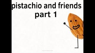 Pistachio and friends part 1 I Animation I Cowgaming3738