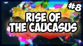 HOI4 | ALL STATES INDEPENDENT - BATTLE ROYALE | RISE OF THE CAUCASUS! [8] [Hearts of Iron 4]