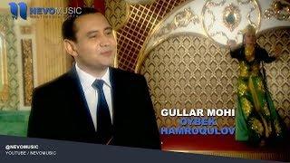 Oybek Hamroqulov - Gullar mohi | Ойбек Хамрокулов - Гуллар мохи