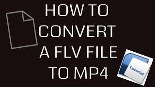 FLV to MP4 CONVERSION TUTORIAL NO DOWNLOADS FREE!!! 2018