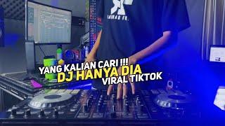 DJ HANYA DIA YANG ADA DIANTARA JANTUNG HATI VIRAL TIKTOK TERBARU 2022