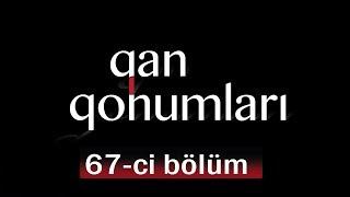 Qan Qohumları (67-ci bölüm)