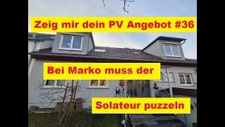 Zeig mir dein PV Angebot #36 -  Marko will PV auch wenn es nicht einfach wird..Solateur muss puzzeln