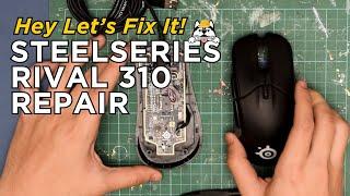 Fixing double click issues on a Steelseries Rival 310 (or any mouse) | Hey Let's Fix it! Ep. 1