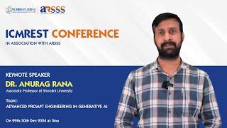 Keynote Speaker: Dr. Anurag Rana | ICMREST 2024 | ARSSS