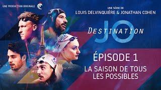 DESTINATION JO - ÉPISODE 1 : LA SAISON DE TOUS LES POSSIBLES