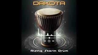 Dakota New Single : Rising Storm Drum