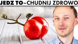 Aby ZDROWO schudnąć, jedz TE produkty - zdrowa dieta odchudzająca | Dr Bartek Kulczyński