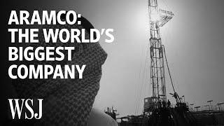 How Aramco Became the Biggest Company in the World | WSJ