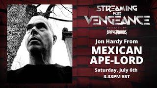 Jon Hardy from MEXICAN APE-LORD Talks to BraveWords Streaming For Vengeance