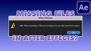 After Effects Warning: Files Are Missing Since You Last Saved | Reconnect Missing Files (Tutorial)